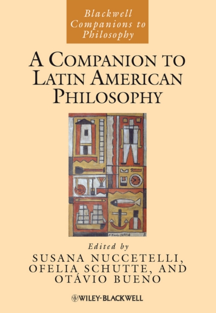 A Companion to Latin American Philosophy, Hardback Book