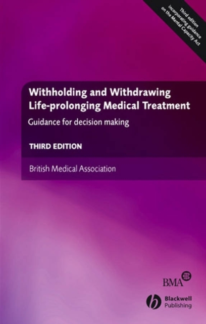 Withholding and Withdrawing Life-prolonging Medical Treatment : Guidance for Decision Making, PDF eBook