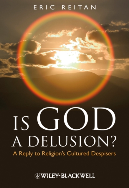 Is God A Delusion? : A Reply to Religion's Cultured Despisers, Hardback Book