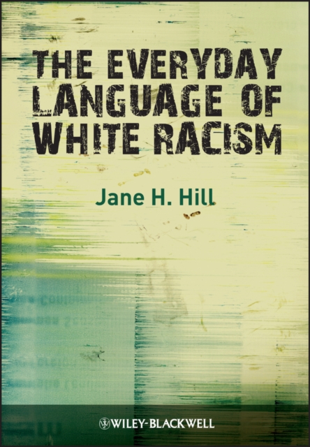 The Everyday Language of White Racism, Paperback / softback Book