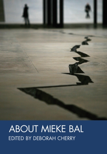 About Mieke Bal, Paperback / softback Book
