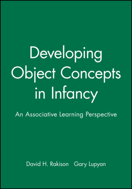 Developing Object Concepts in Infancy : An Associative Learning Perspective, Paperback / softback Book