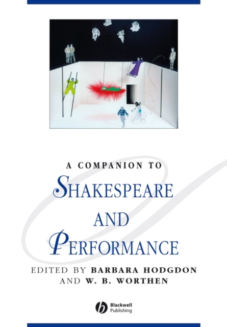 A Companion to Shakespeare and Performance, Paperback / softback Book