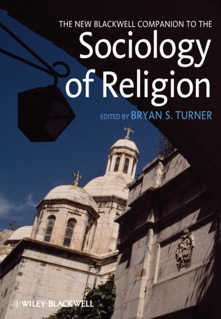 The New Blackwell Companion to the Sociology of Religion, Hardback Book