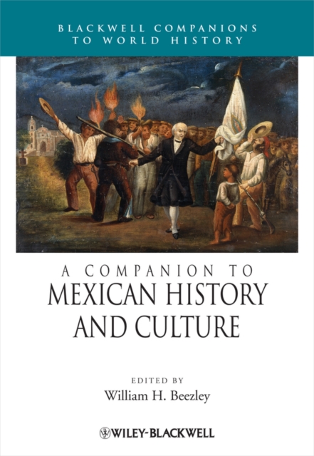 A Companion to Mexican History and Culture, Hardback Book