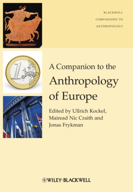 A Companion to the Anthropology of Europe, Hardback Book