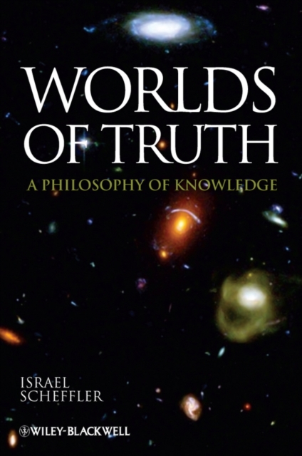 Worlds of Truth : A Philosophy of Knowledge, Hardback Book