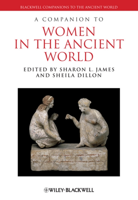 A Companion to Women in the Ancient World, Hardback Book