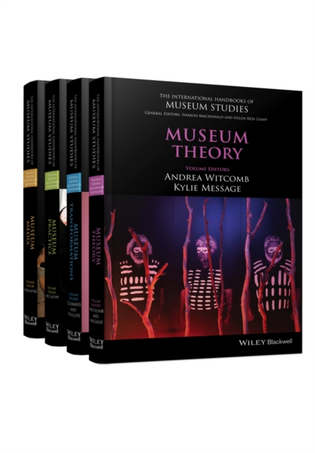 The International Handbooks of Museum Studies, 4 Volume Set, Hardback Book