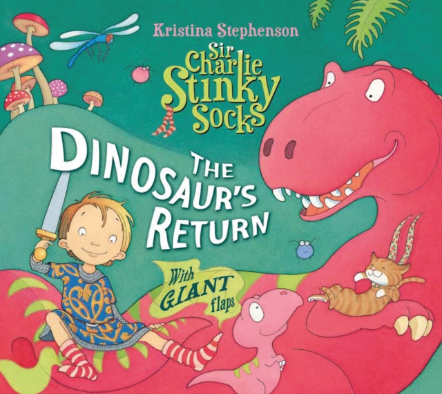 Sir Charlie Stinky Socks: the Dinosaur's Return, Hardback Book