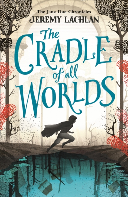 The Cradle of All Worlds : The Jane Doe Chronicles, EPUB eBook