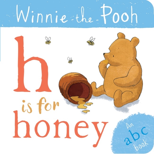 Winnie-the-Pooh: H is for Honey (an ABC Book), Board book Book