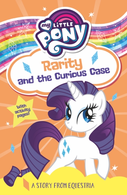 My Little Pony Rarity and the Curious Case, Paperback / softback Book