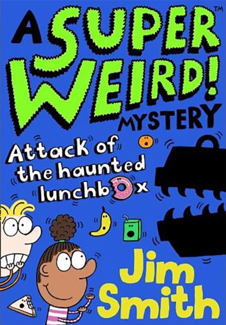 A Super Weird! Mystery: Attack of the Haunted Lunchbox, EPUB eBook