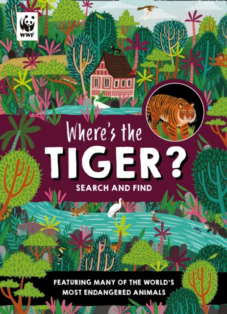Where’s the Tiger? : Search and Find Book, Hardback Book
