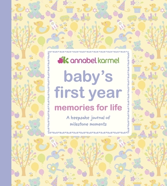 Baby's First Year Memories for Life : A keepsake journal of milestone moments, Hardback Book
