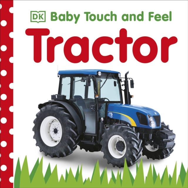 Baby Touch and Feel Tractor, Board book Book