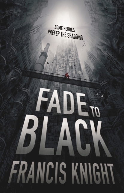 Fade to Black : Book 1 of the Rojan Dizon Novels, EPUB eBook