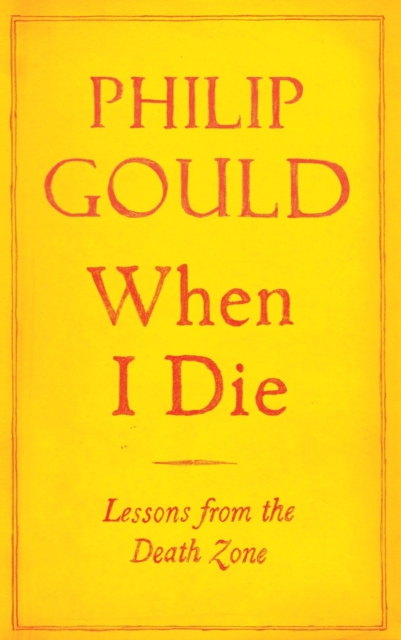 When I Die : Lessons from the Death Zone, EPUB eBook