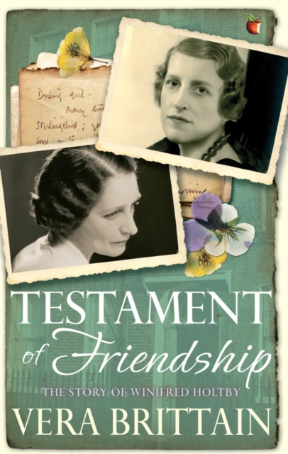 Testament of Friendship : The Story of Winifred Holtby, EPUB eBook