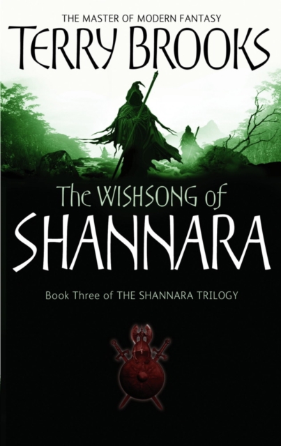The Wishsong Of Shannara : The original Shannara Trilogy, EPUB eBook