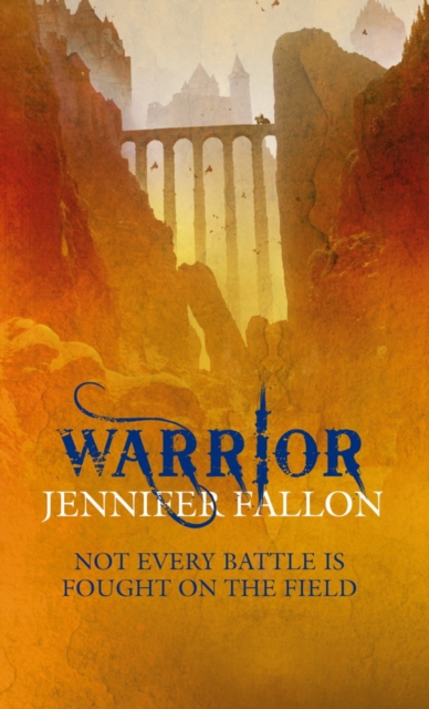 Warrior : Wolfblade trilogy Book Two, EPUB eBook