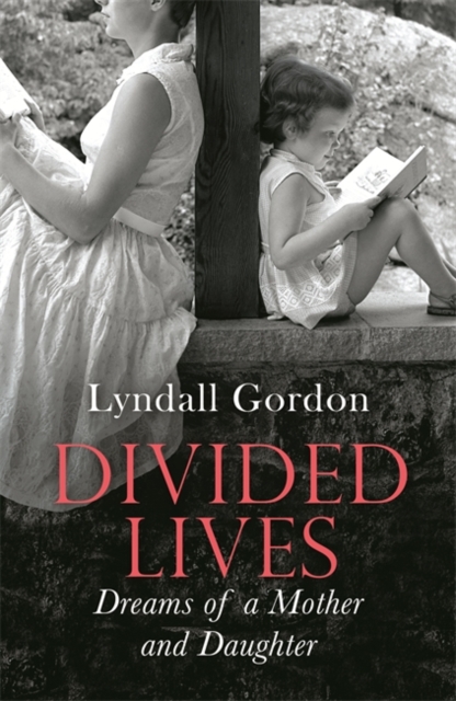 Divided Lives : Dreams of a Mother and a Daughter, EPUB eBook