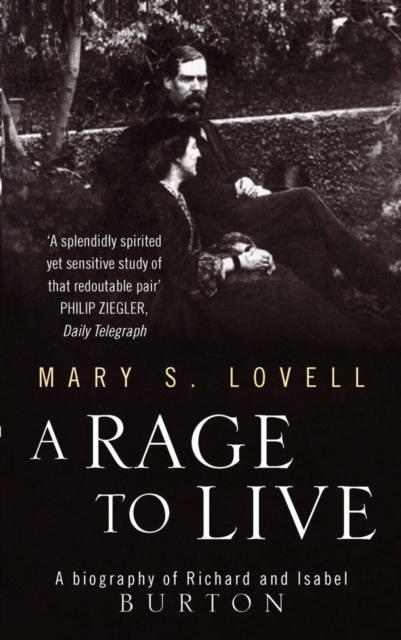 A Rage To Live : A Biography of Richard and Isabel Burton, EPUB eBook