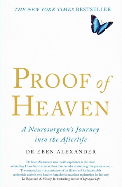 Proof of Heaven : A Neurosurgeon's Journey into the Afterlife, EPUB eBook