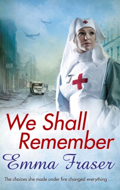 We Shall Remember : The choices she made under fire changed everything . . ., EPUB eBook