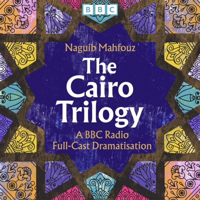 The Cairo Trilogy : Complete Series, eAudiobook MP3 eaudioBook