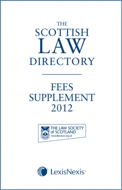 The Scottish Law Directory : The White Book: Fees Supplement 2012, Paperback Book