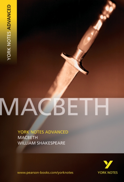 YNA Macbeth: York Notes Advanced everything you need to catch up, study and prepare for and 2023 and 2024 exams and assessments, Paperback / softback Book
