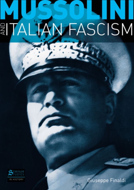 Mussolini and Italian Fascism, Paperback / softback Book