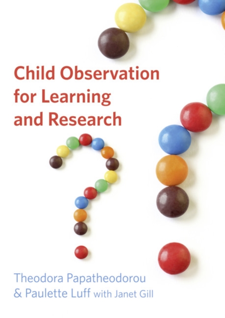 Child Observation for Learning and Research, Paperback / softback Book