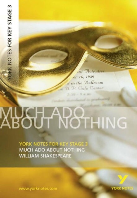 York Notes for KS3 Shakespeare: Much Ado About Nothing, Paperback / softback Book