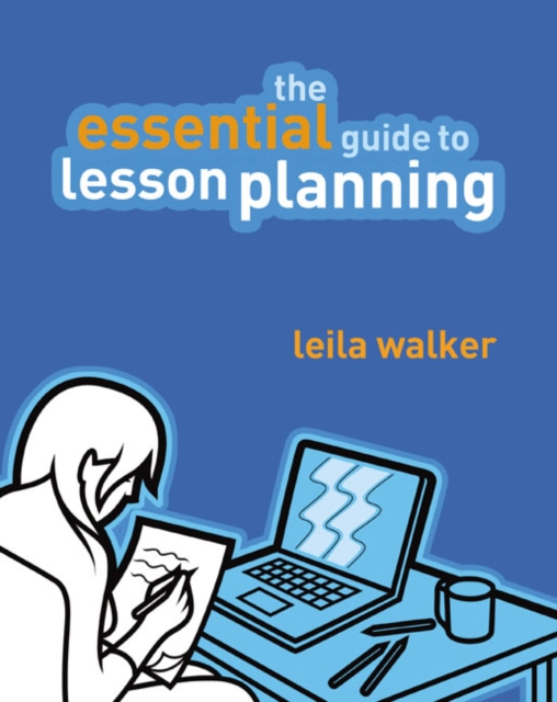 Essential Guide to Lesson Planning, The : Practical Skills for Teachers, Paperback / softback Book