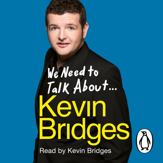 We Need to Talk About . . . Kevin Bridges, eAudiobook MP3 eaudioBook