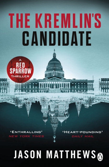 The Kremlin's Candidate : Discover what happens next after THE RED SPARROW, starring Jennifer Lawrence . . ., EPUB eBook