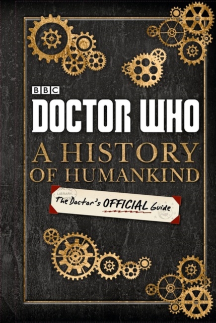 Doctor Who: A History of Humankind: The Doctor's Official Guide, Hardback Book