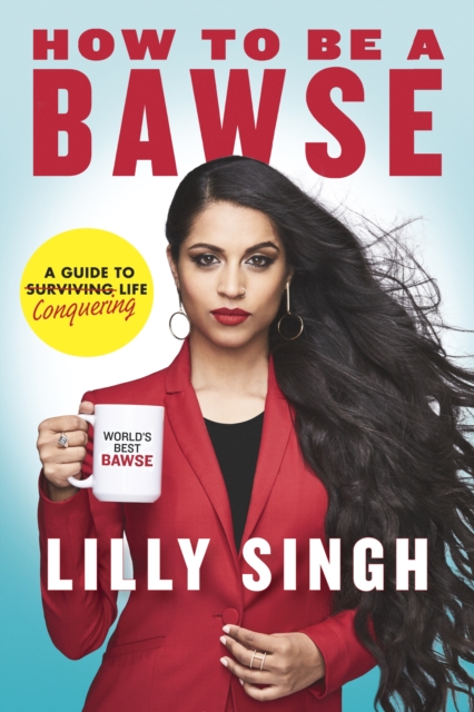How to Be a Bawse : A Guide to Conquering Life, EPUB eBook
