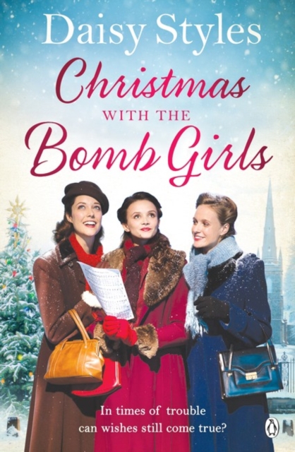 Christmas with the Bomb Girls : The perfect Christmas wartime story to cosy up with this year, Paperback / softback Book