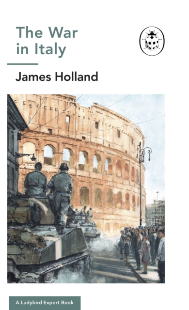 The War in Italy: A Ladybird Expert Book : (WW2 #8), EPUB eBook