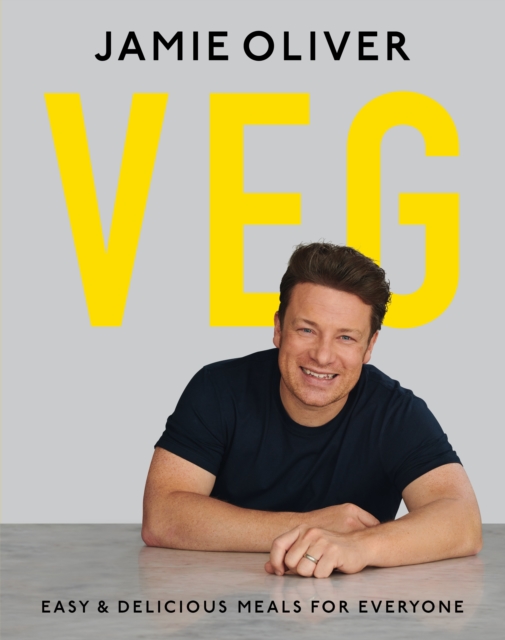 Veg : Easy & Delicious Meals for Everyone as seen on Channel 4's Meat-Free Meals, EPUB eBook