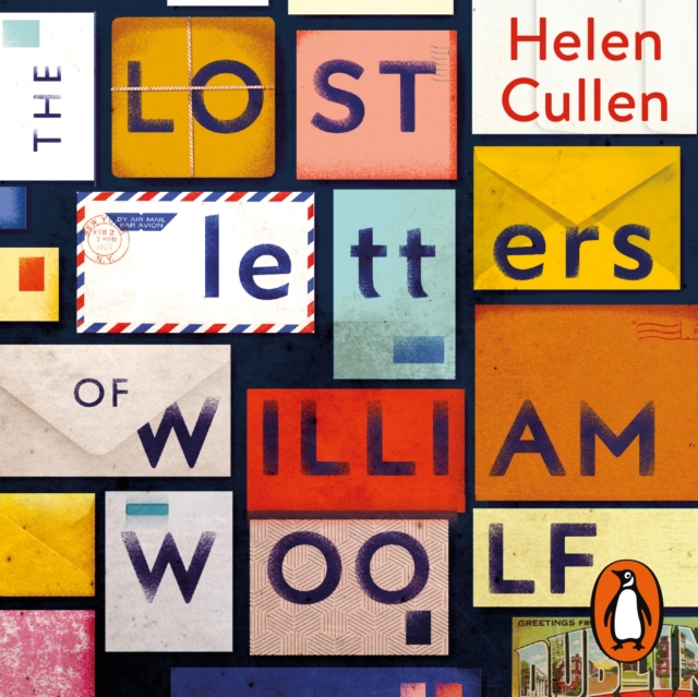 The Lost Letters of William Woolf : The most uplifting and charming debut of the year, eAudiobook MP3 eaudioBook