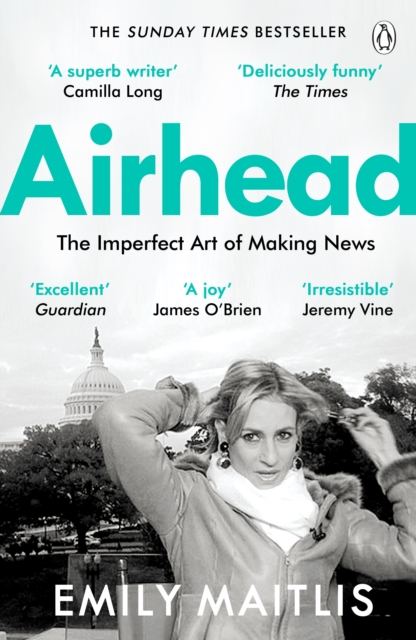 Airhead : The Imperfect Art of Making News, Paperback / softback Book
