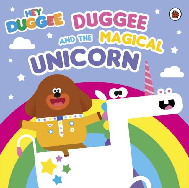 Hey Duggee: Duggee and the Magical Unicorn, Paperback / softback Book