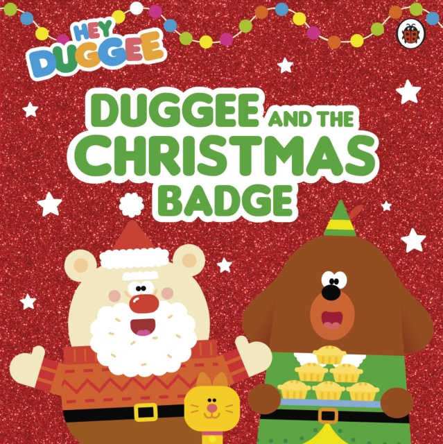 Hey Duggee: Duggee and the Christmas Badge, EPUB eBook