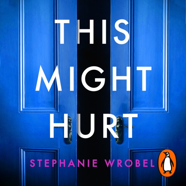 This Might Hurt : The gripping thriller from the author of Richard & Judy bestseller The Recovery of Rose Gold, eAudiobook MP3 eaudioBook