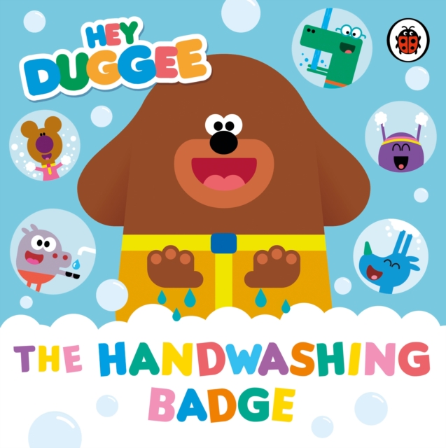 Hey Duggee: The Handwashing Badge, Board book Book